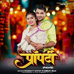 Property (Nishant Singh, Shilpi Raj)