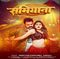 Samiyana (Pawan Singh, Shilpi Raj)